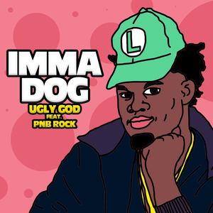 Imma Dog (feat. PnB Rock)