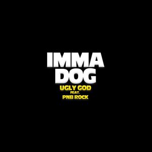 Imma Dog (feat. PnB Rock) (Explicit)