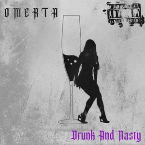 Drunk & Nasty (Explicit)