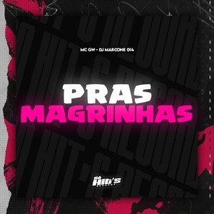 Pras Magrinhas (Explicit)