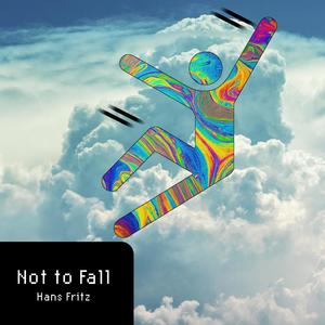 Not to Fall