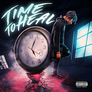 Time To Heal (Explicit)