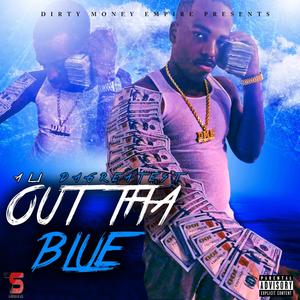 Out Tha Blue (Explicit)