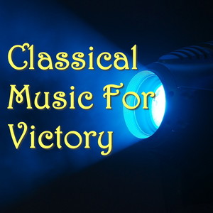 Classical Music For Victory