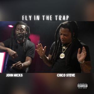 Fly In the Trap (feat. John Wicks) [Explicit]