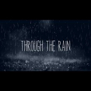 Through the Rain (Explicit)