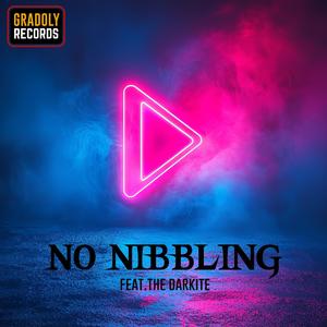 No Nibbling (feat. The Darkite)