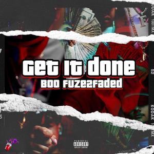 Get It Done (feat. Boo) (Explicit)