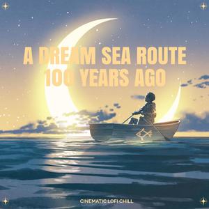 A dream sea route 100 years ago