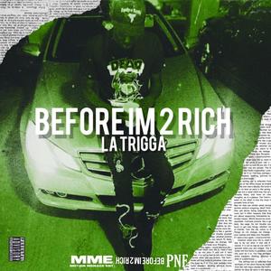 Before Im 2 Rich (Explicit)