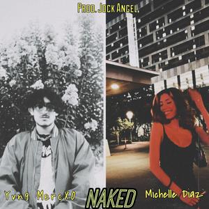 NAKED (feat. Michelle Diaz) [Explicit]