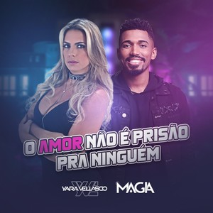 O Amor Não É Prisão Pra Ninguém (Ao Vivo)