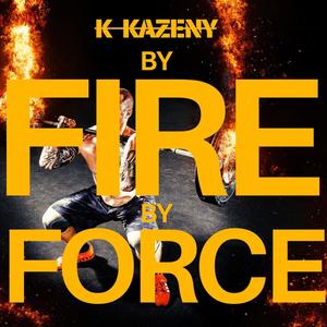 By Fire By Force