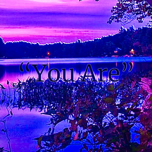 You Are