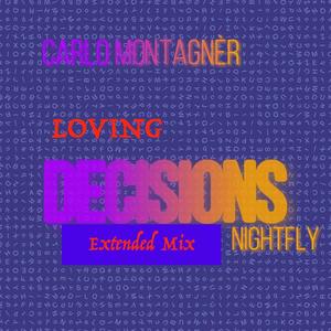 Loving Decisions (feat. Carlo Montagnèr) [Extended Mix]