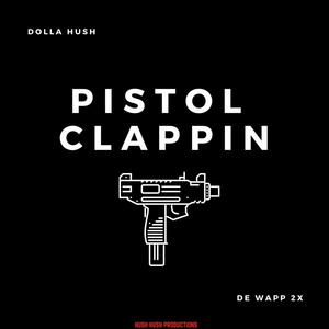 Pistol Clappin'!(feat. De Wapp 2x) (Explicit)