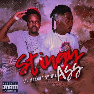 Stingy Ass (feat. 50 Wiz) [Explicit]