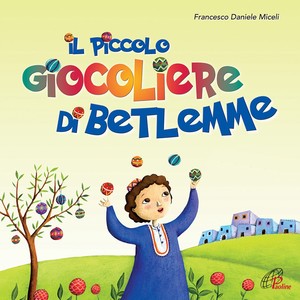 Il piccolo giocoliere di Betlemme (Spettacolo di Natale)