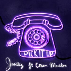 Pick It Up (feat. Ethan Moulton) [Explicit]