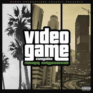 Video Game(feat. KushMasterWade) (Explicit)