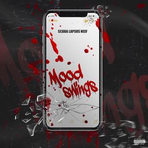 Mood swings freestyle (feat. Lapsus & Neef) (Explicit)