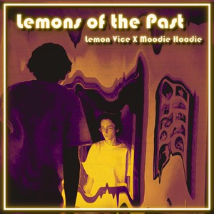 Lemons of the Past (Explicit)