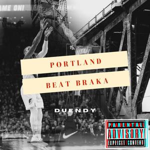 Portland (feat. Braka) (Explicit)