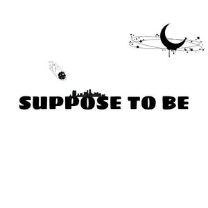 Suppose To Be (feat. 4lexf)