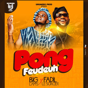 Pong Feudeuh (feat. Fadil le sorcier)