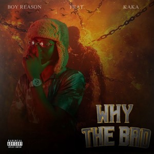 Why The Bad (Explicit)