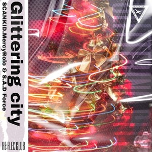 Glittering City (feat. SCANKID, Mercy Rolo & S.A.D Force)