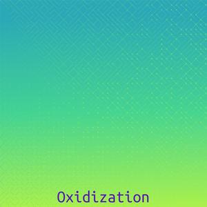 Oxidization