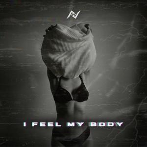 I feel my Body