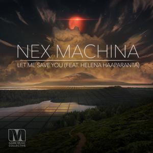 Nex Machina: Let Me Save You (feat. Helena Haaparanta)