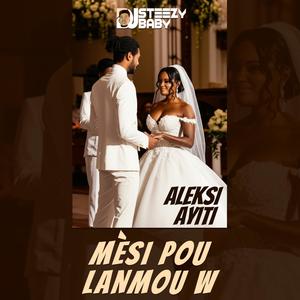 Mèsi Pou Lanmou w (feat. Aleksi Ayiti & Chi Zoe Beats)