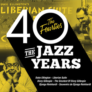 The Jazz Years - The Forties