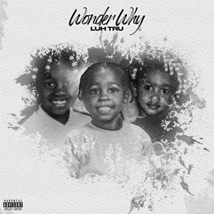 Wonder Why (Explicit)