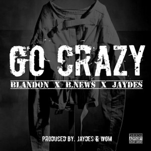 Go Crazy (Explicit)