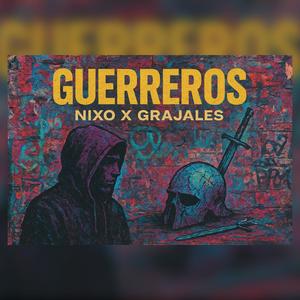 Guerreros (feat. Grajales) (Explicit)