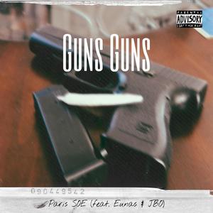 Guns Guns (feat. Eunas & JBO) (Explicit)
