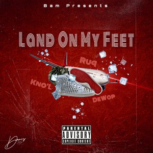 Land On My Feet (Explicit)
