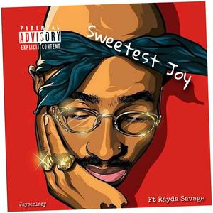 Sweetest Joy (feat. Rayda Savage) [Explicit]