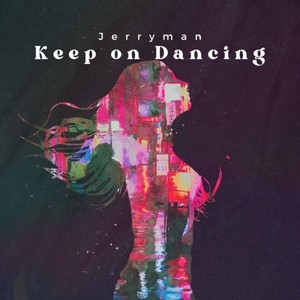 Keep on Dancing (Explicit)