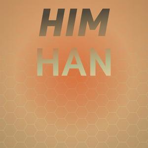 Him Han