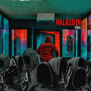 Walked In (Explicit)