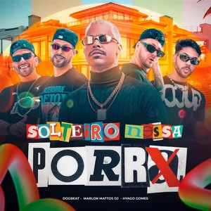 Solteiro Nessa Porr@ (Explicit)
