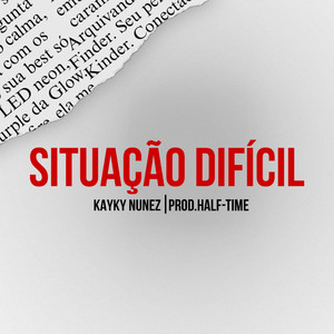 Situação Difícil (Explicit)
