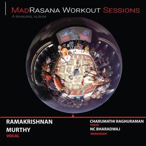 MadRasana Workout Sessions Ramakrishnan Murthy