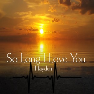 So Long I Love You