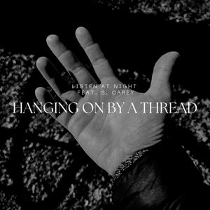 Hanging On By A Thread (feat. S. Carey) [Explicit]